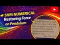 Simple Pendulum SHM Numerical Restoring Force Problem