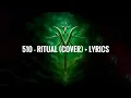 Download Lagu 510 - RITUAL (Female Cover) + Lyrics
