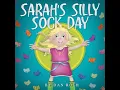 Sarah s Silly Sock Day Read Aloud