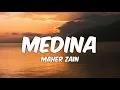 Download Lagu Maher Zain - Medina (Lyrics) | ماهر زين - مدينة