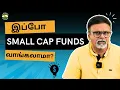 Download Lagu இப்போ Small Cap Funds வாங்கலாமா? | Shyam Sekhar | Muthaleetukalam