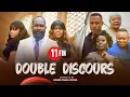 Download Lagu DOUBLE DISCOURS 11 fin  FILM DE JS PRODUCTION