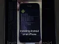 Installing Android On An iPhone