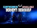 Download Lagu DEMEISES FT ANALOGI - BERHENTI BERHARAP ( COVER ROCK )