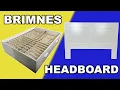 Step by Step BRIMNES Headboard IKEA Tutorial
