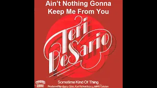 Download Teri DeSario ~ Ain't Nothing Gonna Keep Me From You 1978 Disco Purrfection Version MP3