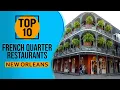 Top 10 Best Restaurants in French Quarter New Orleans Louisiana