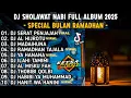 Download Lagu DJ SHOLAWAT FULL ALBUM TERBARU 2025 SPESIAL RAMADHAN