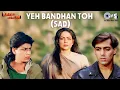 Lagu Yeh Bandhan Toh Pyar Ka Bandhan Hai (Sad) | Karan Arjun | Salman Khan, Shah Rukh Khan | 90's Hits