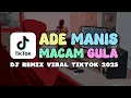 Download Lagu ADE MANIS MACAM GULA | DJ REMIX VIRAL