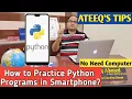 How to Practice Python Programs in Smartphone
