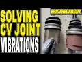 Solving FWD Axle Vibrations What to Look For
