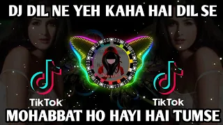 Download DJ DIL NE YEH KAHA HAI DIL SE REMIX VIRAL TIKTOK INDIA 2022 FULL BASS YANG KALIAN CARI MP3