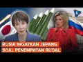 Lagu Rusia Tidak Terima Jepang Tempatkan Rudal di Pulau-pulau Perbatasan