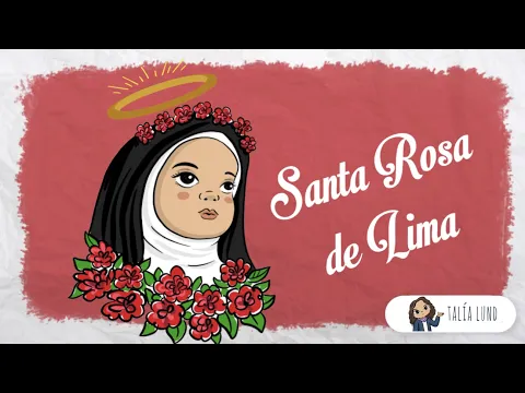 Download MP3 La historia de Santa Rosa de Lima | RELIGIÓN |  Video educativo