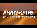 Lagu Felo Le Tee \u0026 Scotts Maphuma - Amazekethe (Lyrics) ft. Soulful Disciple and Mdu aka TRP