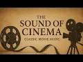 Lagu The Sound of Cinema - Classic Movie Music - 1920s / 1960s.