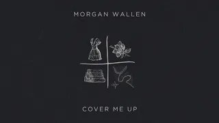 morgan wallen cover me up lyric video 