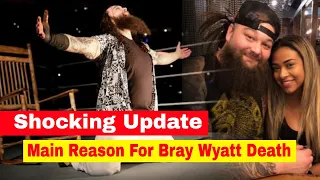 Shocking Update Of Bray Wyatt Death What s The Main Reason For Bray Wyatt Died Wrestle Tv