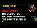 CS1100 Lec 04 Introduction to programming The Computing Machine overview and printf scanf in C