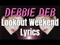 Debbie Deb - Lookout Weekend