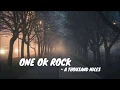 Download Lagu One Ok Rock ~ A Thousand Miles lirik+terjemahan