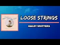 Hailey Whitters - Loose Strings (Lyrics)