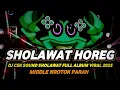Download Lagu DJ SHOLAWAT FULL ALBUM VIRAL 2025 FULL BASS HOREG MIDDLE NROTOK PARAH