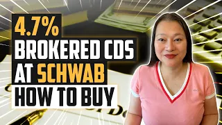 4 7 Brokered CDs at Schwab How To Buy Step-By-Step
