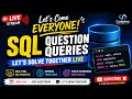 LIVE SQL Practice Session Solve SQL Interview Questions Queries with Me