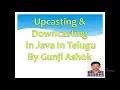 Upcasting Downcasting In Java In Telugu By Gunji Ashok