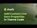How to Add Custom Line Item Properties in Shopify Theme Code Shopify Theme