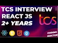 TCS ReactJS Interview - All Rounds