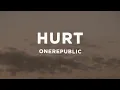 Download Lagu OneRepublic - Hurt (Lyrics)