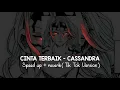 Download Lagu Cinta Terbaik - Cassandra Speed Up + Reverb ( Tik Tok Version )