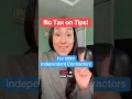 No Tax On Tips for 1099 independent contractors