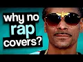 Why are there so few rap cover songs