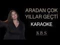 Download Lagu Tuğçe Kandemir - Aradan Çok Yıllar Geçti | (Kaliteli Karaoke)