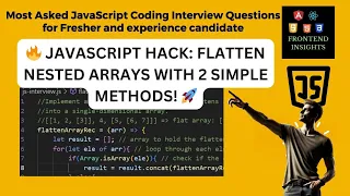 JavaScript Hack Flatten Nested Arrays with 2 Simple Methods Javascript coding interview