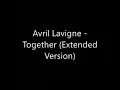 Together (Extended Version) - Avril Lavigne