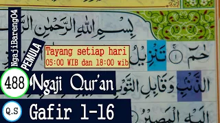 Download BELAJAR MENGAJI QURAN SURAH GAFIR AYAT 1-16 PELAN DAN TARTIL #PART 488 MP3