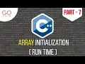 Array Initialization Run Time Part - 7