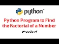 Python Program to Find the Factorial of a Number