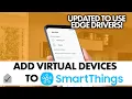 How To Create Virtual Devices In SmartThings With EDGE Drivers