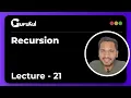 Lecture 21 Recursion Explained C Programming By Girish Garg