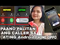 HOW TO CHANGE CALLER SCREEN RINGTONES ANDROID PHONE SA OPPO l TAGALOG l 2021