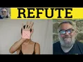 Refute Meaning - Refute Examples