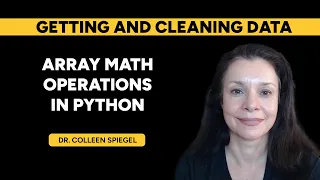 NumPy Math Operations for Data Science Element-Wise Mean Std Log and More - Dr Colleen Spiegel
