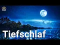 Download Lagu Einschlafmusik für Tiefschlaf, beruhigend, entspannend. Musik zum einschlafen