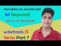 JavaScript Variables using let let vs var w3schools JS Series Part 7
